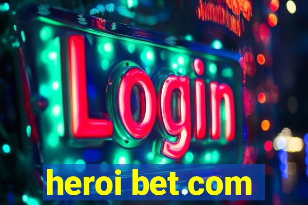 heroi bet.com